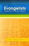 The Evangelists: Meditations on the Four Gospels The Evangelists: Meditations on the Four Gospels