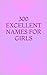 300 Excellent Names for Girls
