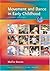 Movement and Dance in Early Childhood (Zero to Eight)