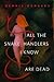 All the Snake Handlers I Know Are Dead by Dennis Danvers
