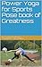 Power Yoga for Sports Pose book of Greatness (pose book I)