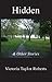 Hidden & Other Stories