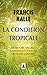 La Condition tropicale