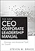 The New CEO Corporate Leadership Manual: Strategic and Analytical Tools for Growth
