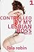 Controlled By My Lesbian Boss: Part 1 (Lesbian BDSM, erotic romance)