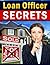 Loan Officer Secrets