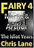 Merlin & Arthur: The Idiot Years (The Fairy Saga Book 4)