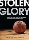 Stolen Glory: The U.S., the Soviet Union, and the Olympic Basketball Game That Never Ended