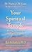 YOUR SPIRITUAL TEMPLE: Bein...