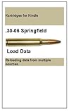 Load Data for the .30-06 Cartridge (Kartridges for Kindle)
