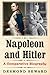 Napoleon and Hitler by Desmond Seward