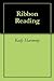 Ribbon Reading