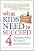 What Kids Need to Succeed: Four Foundations of Adult Achievement