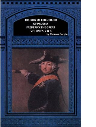 History of Friedrich II of Prussia, Volumes 7 & 8