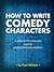How to write Comedy Characters