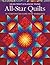 All-Star Quilts: 10 Strip-Pieced Lone Star Sparklers
