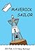 Maverick Sailor, Book 1 (White Hat Years)
