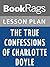 Lesson Plans The True Confessions of Charlotte Doyle