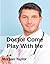 Doctor Come Play With Me