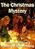 A Christmas Mystery: The Story of Three Wise Men (Illustrated)