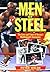 Men Of Steel by Peter  Walsh