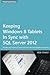 Keeping Windows 8 Tablets in Sync with SQL Server 2012: Private and Hybrid Cloud Solutions for the Mobile Enterprise