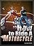 How to Ride a Motorcycle