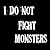 I do not fight monsters by Alexandra Erin