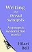 Writing the Dread Synopsis: A synopsis system that works (Writer Bites: Brief essays on the heart and craft of writing fiction)