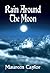 Rain Around The Moon