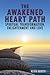 The Awakened Heart Path- A Guide to Spiritual Growth, Awakening and Enlightenment