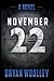 November 22: A Novel