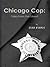 Tales From the Street, Chicago Cop: