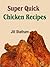 Super Quick Chicken Recipes