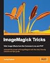 ImageMagick Tricks: Web Image Effects from the Command Line and PHP