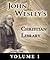 A Christian Library: Volume 1 (John Wesley's Christian Library)