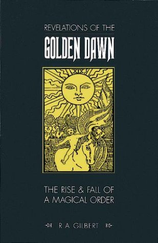Revelations of the Golden Dawn (Kindle Edition)