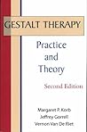 Gestalt Therapy: Practice and Theory Gestalt Therapy: Practice and Theory