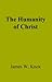 The Humanity of Christ