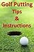 Golf Putting Tips and Instruction
