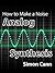 How to Make a Noise: Analog Synthesis