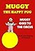 Muggy The Happy Pug - Muggy Goes to the Circus (Children's Books for Ages 3-6)