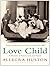 Love Child by Allegra Huston