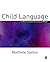 Child Language: Acquisition and Development