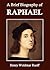 A Brief Biography of Raphae...