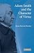 Adam Smith and the Character of Virtue