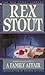 A Family Affair by Rex Stout A Family Affair by Rex Stout