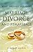 WHAT THE BIBLE SAYS ABOUT MARRIAGE, DIVORCE, AND REMARRIAGE