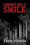 Ghost of a Smile: Memories from a Medium's Life