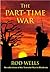 The Part-Time War: Recollections of the terrorist war in Rhodesia